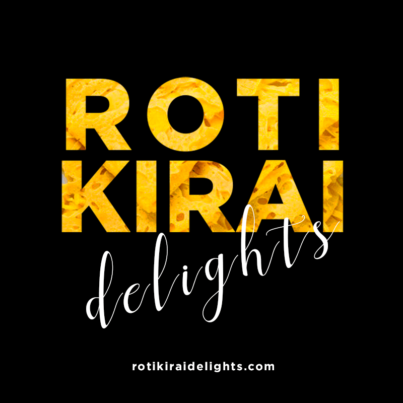 Roti Kirai Delights