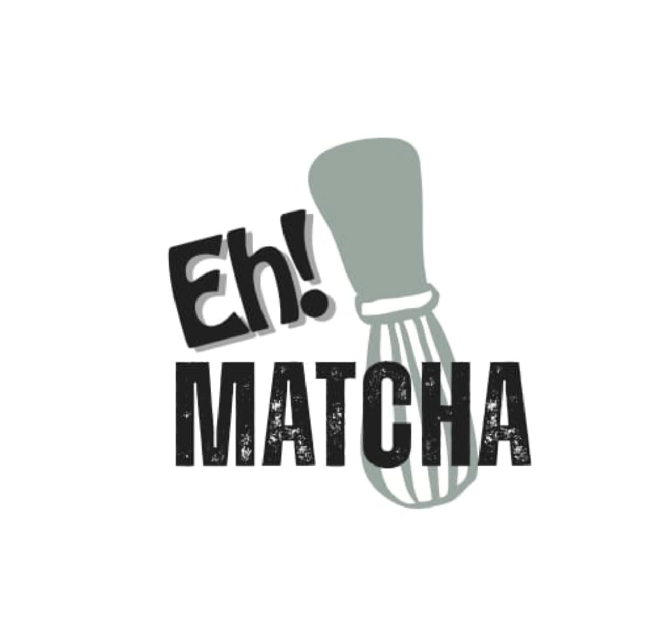 Eh! Matcha
